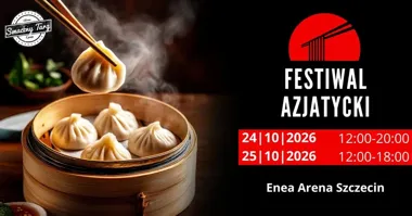 Festiwal Azjatycki Szczecin – azjatyckie smaki, aromaty i kultura w Enea Arenie